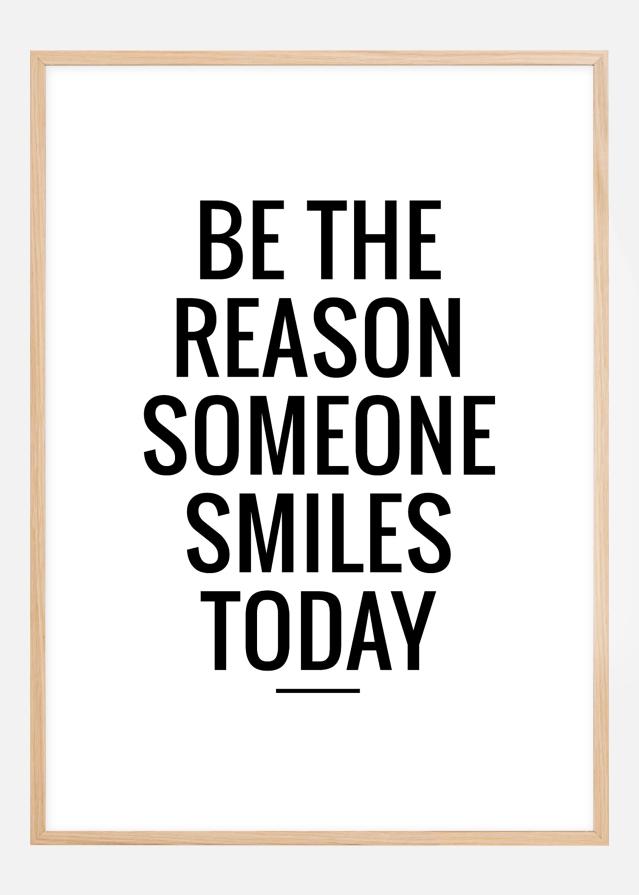 Be the reason someone smiles today Įrašai