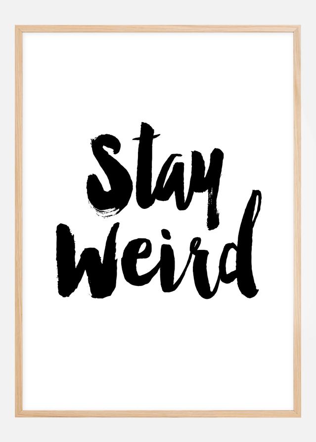 Stay Weird Įrašai